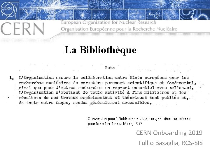 La Bibliothèque Convention pour l'établissement d'une organisation européenne pour la recherche nucléaire, 1953 CERN