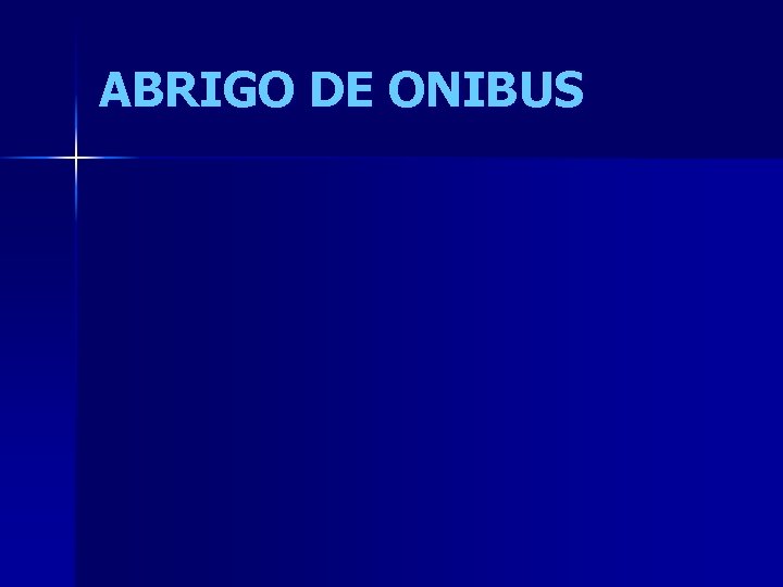 ABRIGO DE ONIBUS 