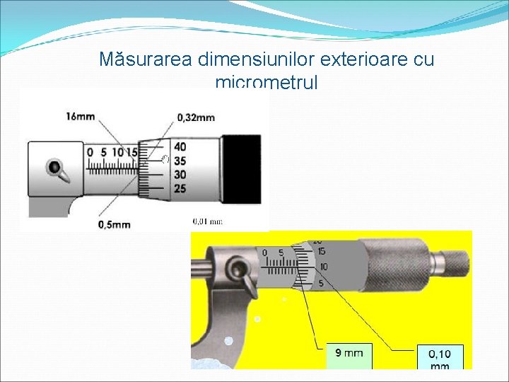 Măsurarea dimensiunilor exterioare cu micrometrul 