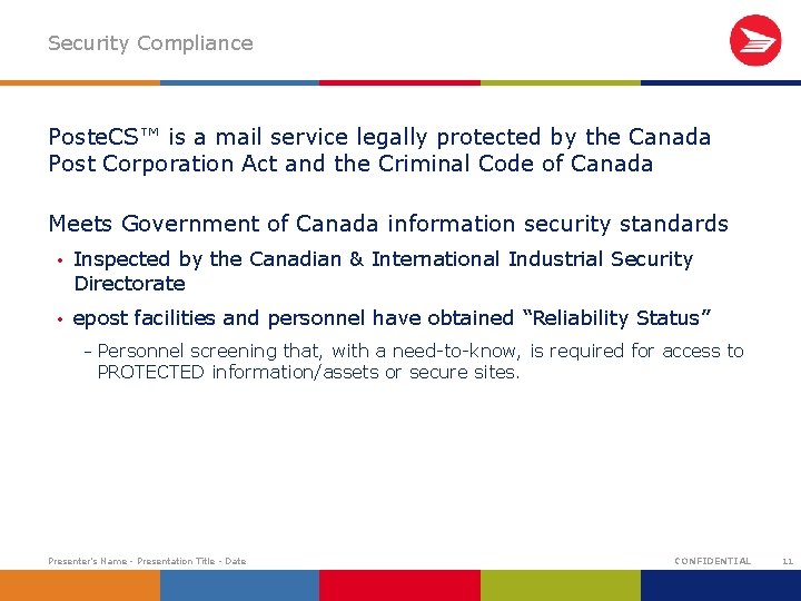 Security Compliance Poste. CS™ is a mail service legally protected by the Canada Post