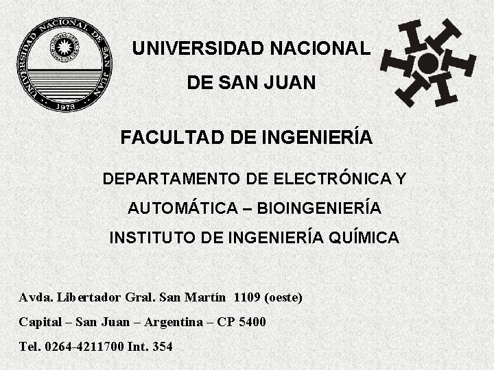 UNIVERSIDAD NACIONAL DE SAN JUAN FACULTAD DE INGENIERÍA DEPARTAMENTO DE ELECTRÓNICA Y AUTOMÁTICA –