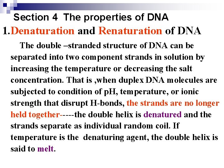 Section 4 The properties of DNA 1. Denaturation and Renaturation of DNA The double