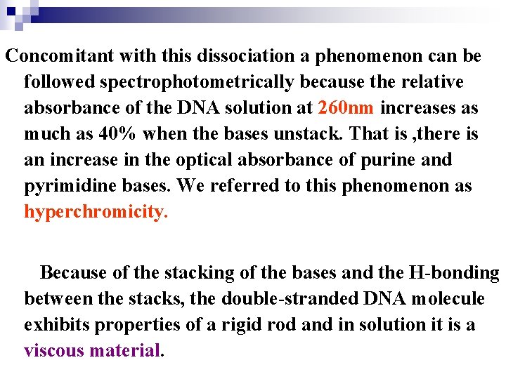 Concomitant with this dissociation a phenomenon can be followed spectrophotometrically because the relative absorbance