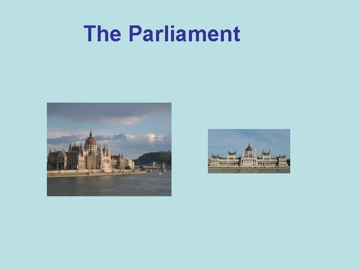 The Parliament 