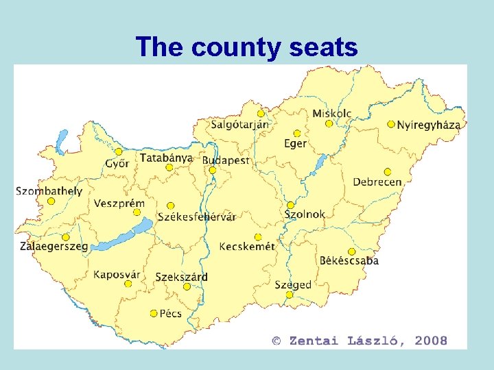 The county seats 