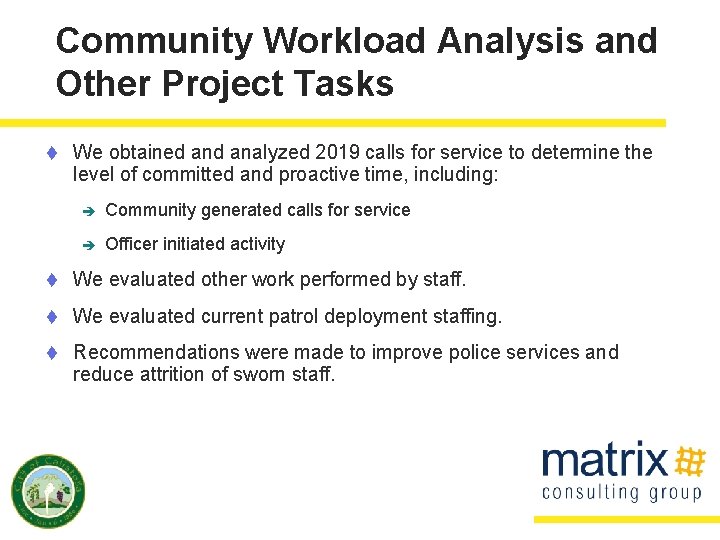 Community Workload Analysis and Other Project Tasks t We obtained analyzed 2019 calls for