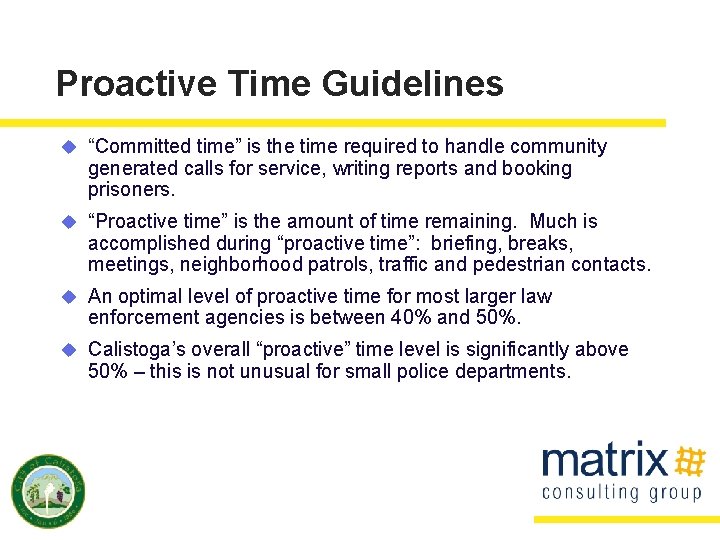 Proactive Time Guidelines u “Committed time” is the time required to handle community generated