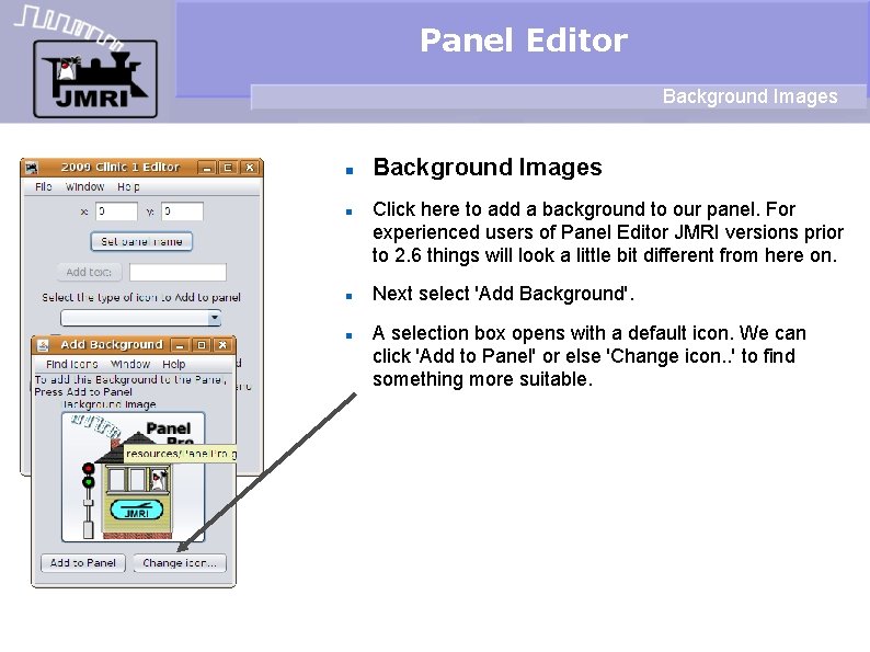 Panel Editor Background Images Click here to add a background to our panel. For