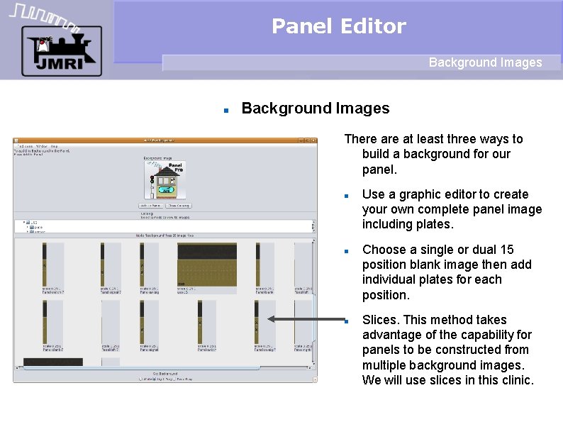 Panel Editor Background Images There at least three ways to build a background for