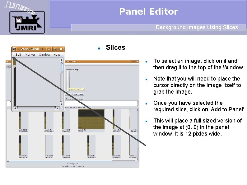 Panel Editor Background Images Using Slices To select an image, click on it and