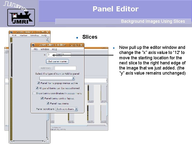Panel Editor Background Images Using Slices Now pull up the editor window and change