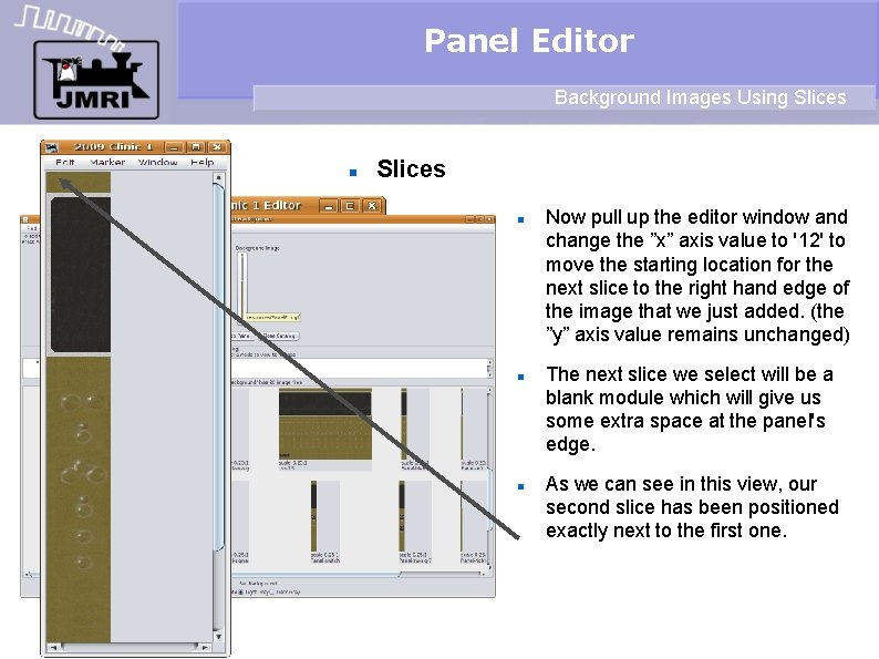 Panel Editor Background Images Using Slices Now pull up the editor window and change