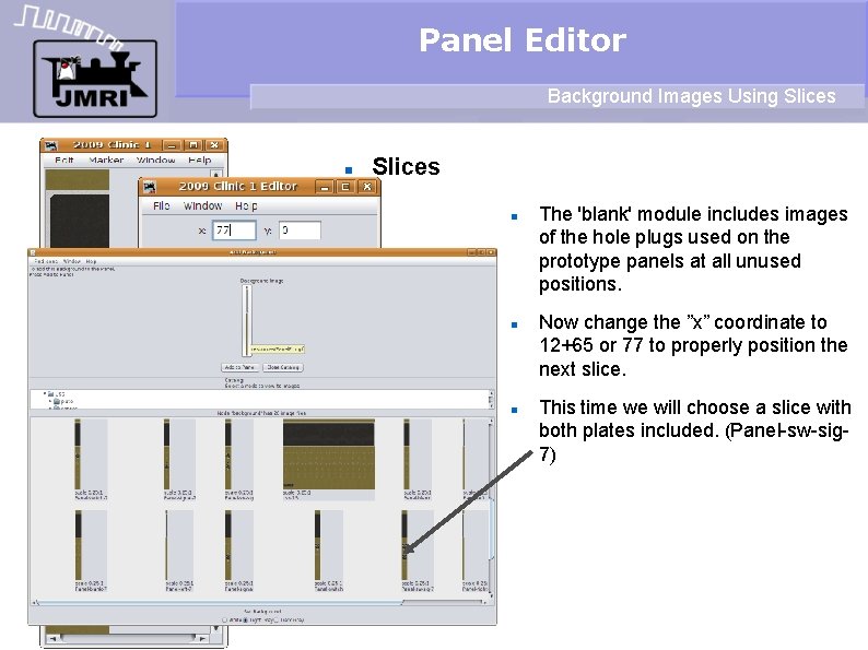 Panel Editor Background Images Using Slices The 'blank' module includes images of the hole