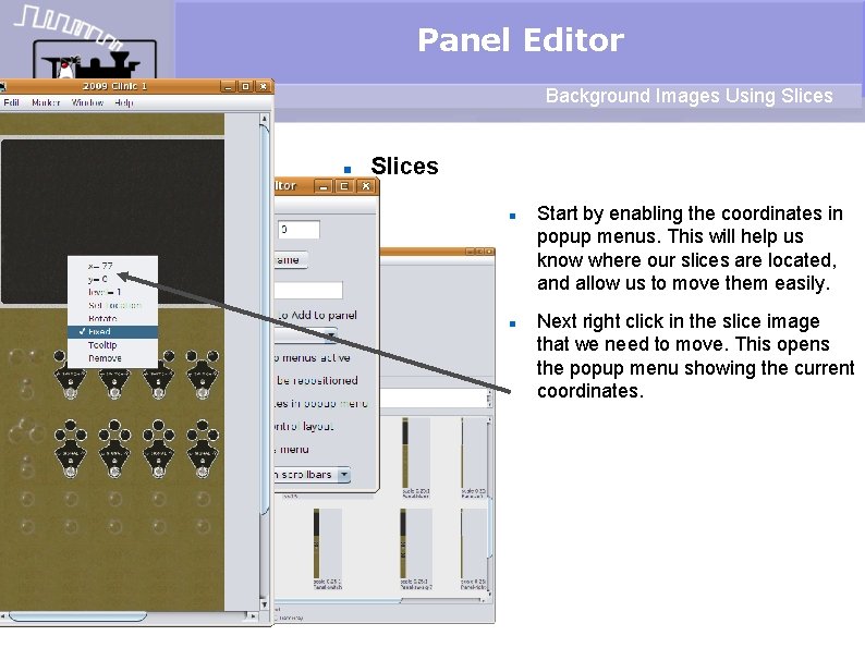 Panel Editor Background Images Using Slices Start by enabling the coordinates in popup menus.