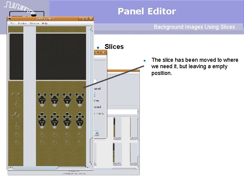 Panel Editor Background Images Using Slices The slice has been moved to where we