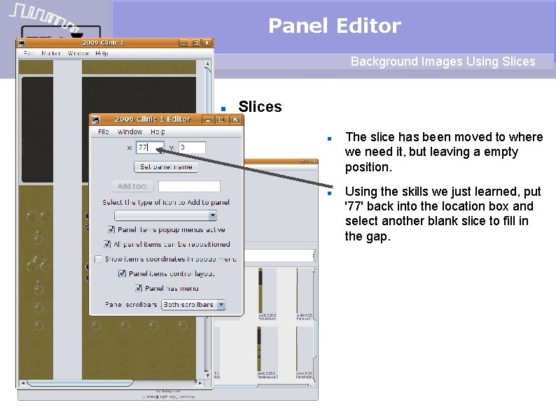Panel Editor Background Images Using Slices The slice has been moved to where we