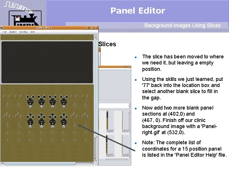 Panel Editor Background Images Using Slices The slice has been moved to where we