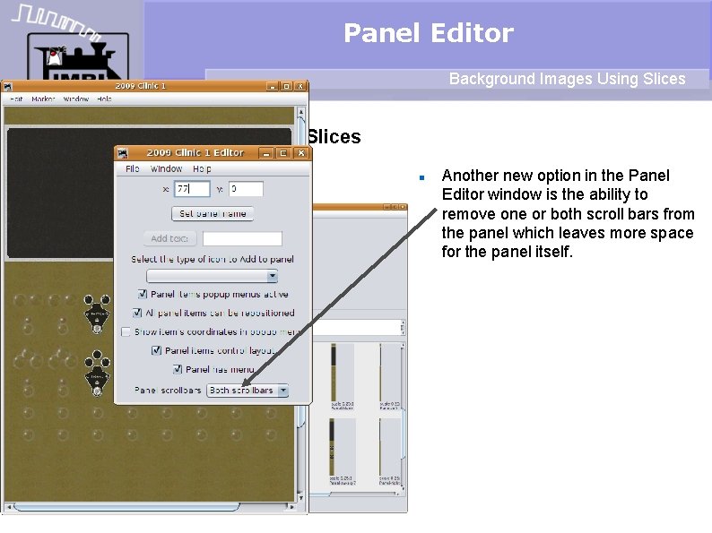 Panel Editor Background Images Using Slices Another new option in the Panel Editor window