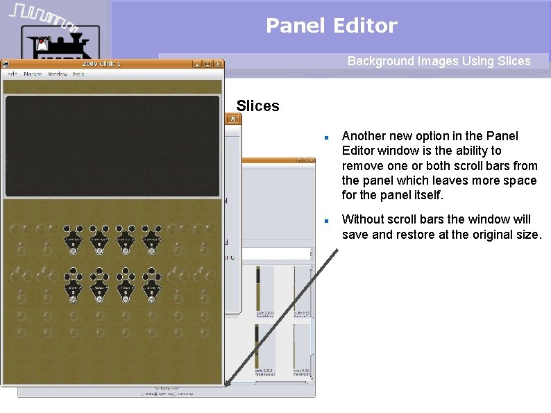 Panel Editor Background Images Using Slices Another new option in the Panel Editor window