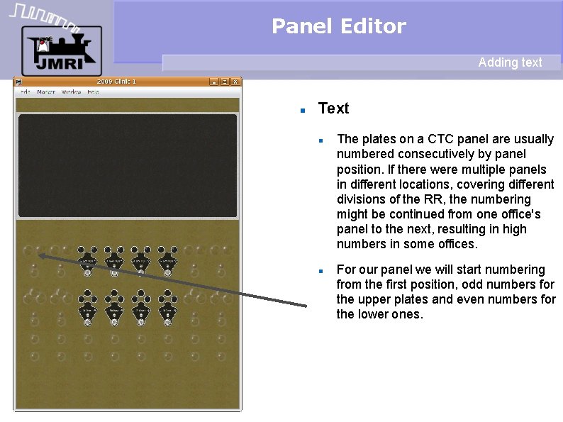 Panel Editor Adding text Text The plates on a CTC panel are usually numbered