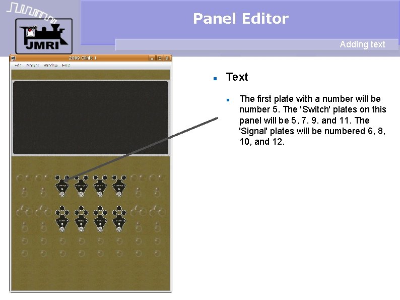 Panel Editor Adding text Text The first plate with a number will be number
