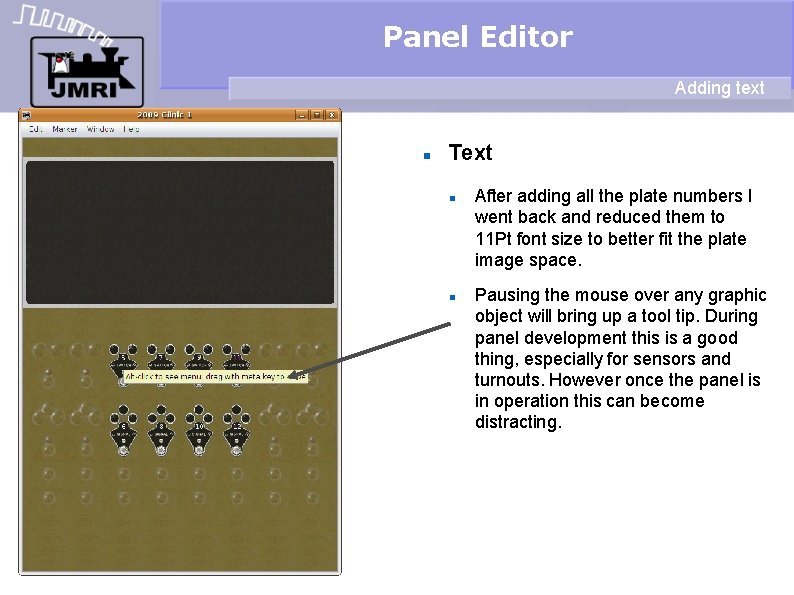 Panel Editor Adding text Text After adding all the plate numbers I went back