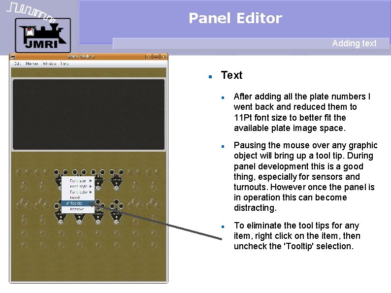 Panel Editor Adding text Text After adding all the plate numbers I went back