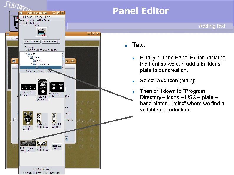 Panel Editor Adding text Text Finally pull the Panel Editor back the front so