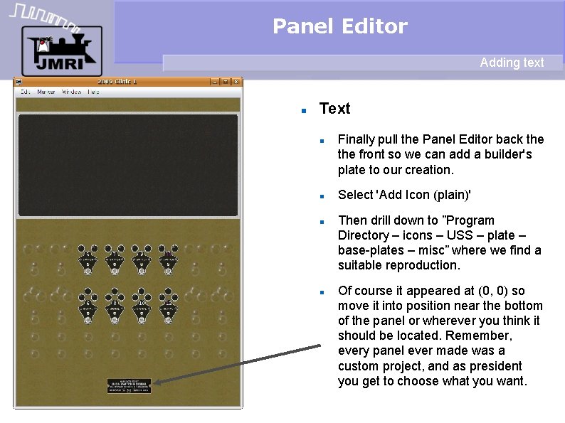 Panel Editor Adding text Text Finally pull the Panel Editor back the front so