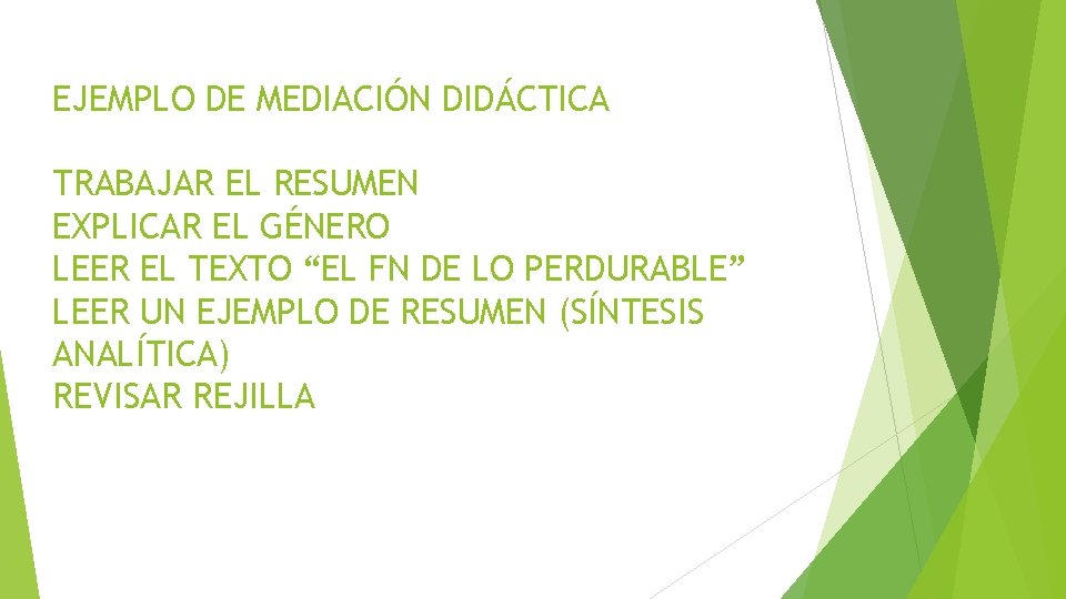 EJEMPLO DE MEDIACIÓN DIDÁCTICA TRABAJAR EL RESUMEN EXPLICAR EL GÉNERO LEER EL TEXTO “EL