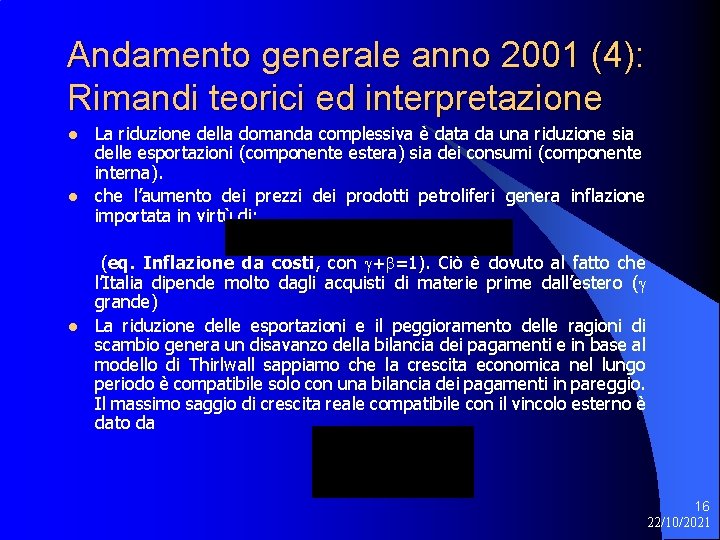 Andamento generale anno 2001 (4): Rimandi teorici ed interpretazione l l l La riduzione