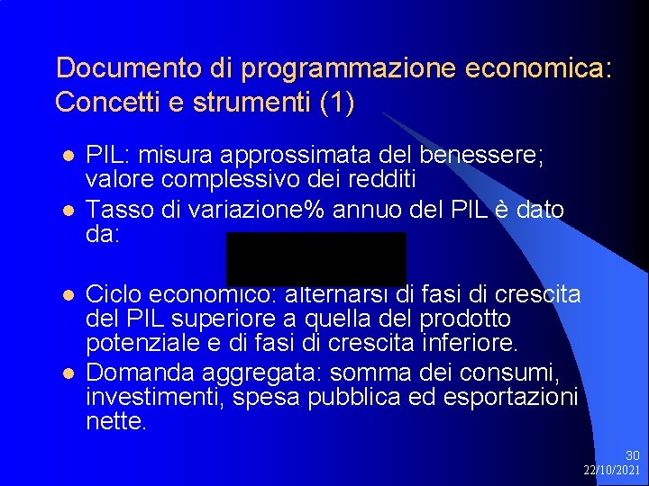 Documento di programmazione economica: Concetti e strumenti (1) l l PIL: misura approssimata del