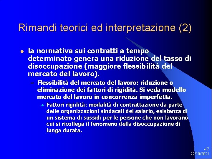 Rimandi teorici ed interpretazione (2) l la normativa sui contratti a tempo determinato genera