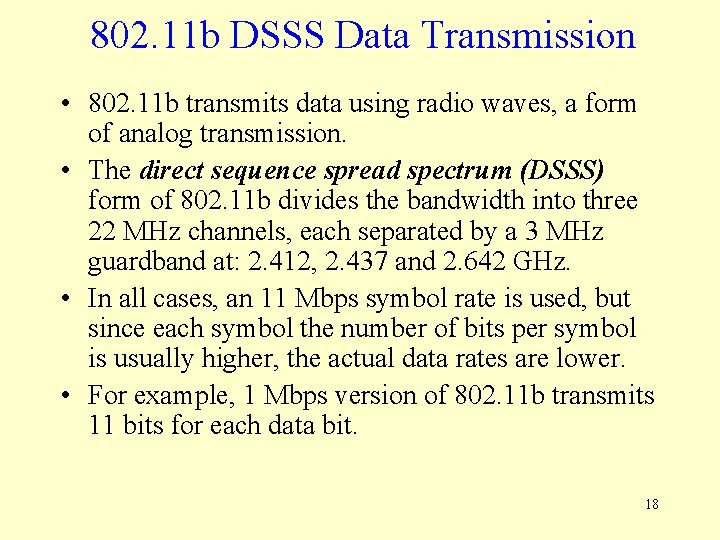802. 11 b DSSS Data Transmission • 802. 11 b transmits data using radio