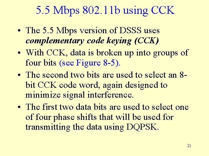 5. 5 Mbps 802. 11 b using CCK • The 5. 5 Mbps version