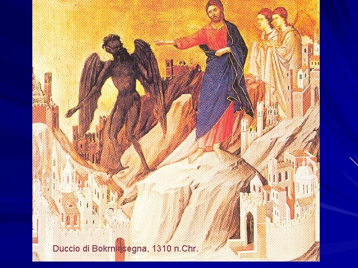 Duccio di Bokrninsegna, 1310 n. Chr. 