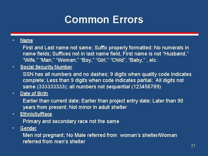 Common Errors • Name First and Last name not same; Suffix properly formatted; No