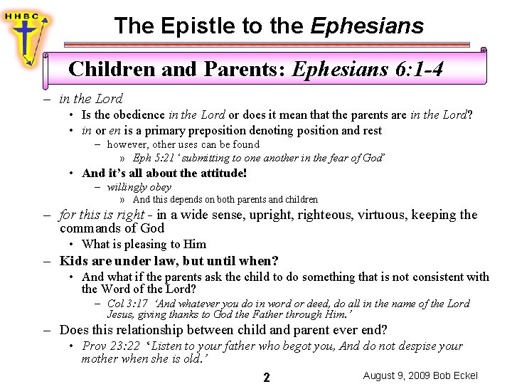 The Epistle to the Ephesians Children and Parents: Ephesians 6: 1 -4 – in