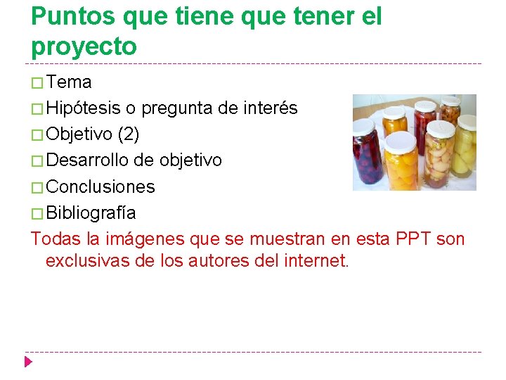 Puntos que tiene que tener el proyecto � Tema � Hipótesis o pregunta de Puntos que tiene que tener el proyecto � Tema � Hipótesis o pregunta de