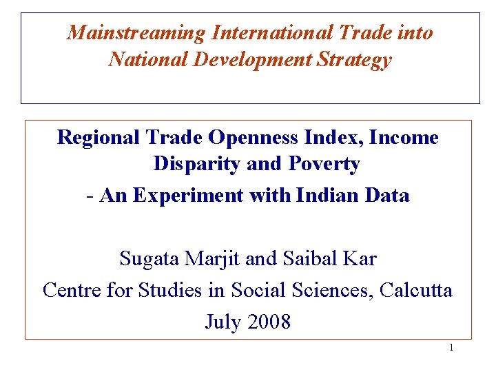 Mainstreaming International Trade into National Development Strategy Regional Trade Openness Index, Income Disparity and