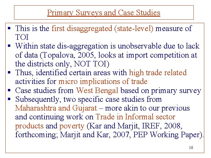 Primary Surveys and Case Studies § This is the first disaggregated (state-level) measure of