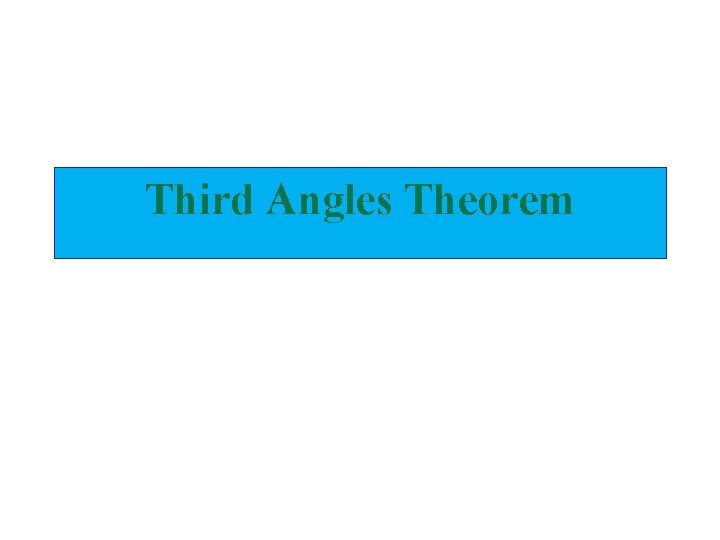 Third Angles Theorem 