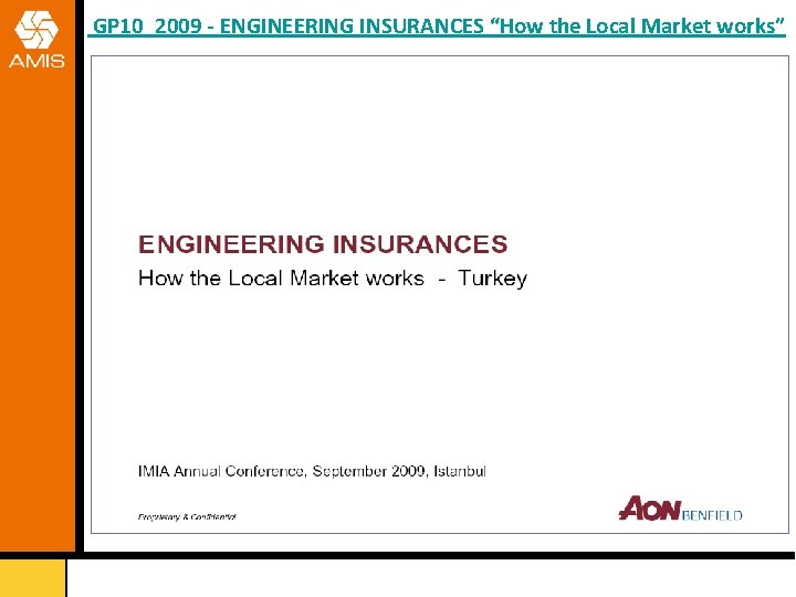 GP 10_2009 - ENGINEERING INSURANCES “How the Local Market works” 