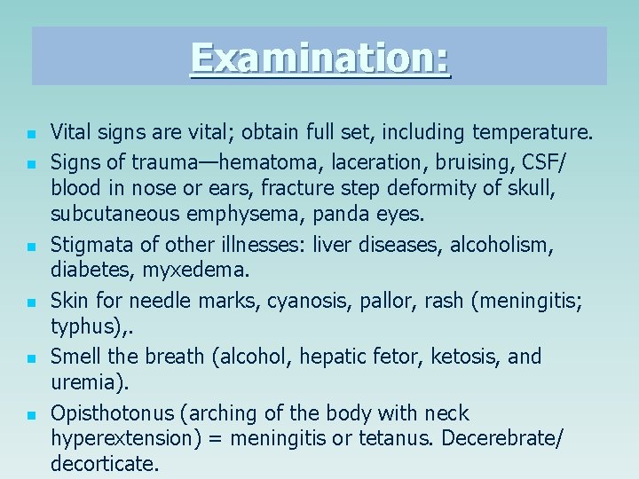 Examination: n n n Vital signs are vital; obtain full set, including temperature. Signs Examination: n n n Vital signs are vital; obtain full set, including temperature. Signs