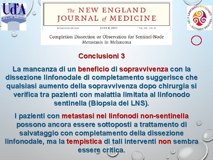 Conclusioni 3 La mancanza di un beneficio di sopravvivenza con la dissezione linfonodale di