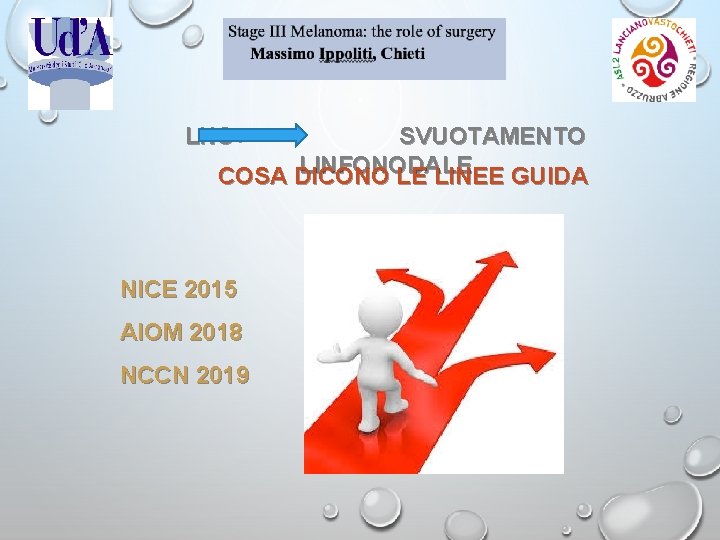 LNS+ SVUOTAMENTO LINFONODALE COSA DICONO LE LINEE GUIDA NICE 2015 AIOM 2018 NCCN 2019