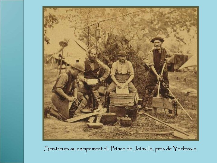 Serviteurs au campement du Prince de Joinville, près de Yorktown 