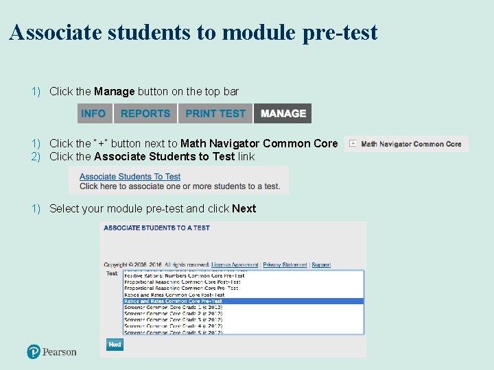 Associate students to module pre-test 1) Click the Manage button on the top bar