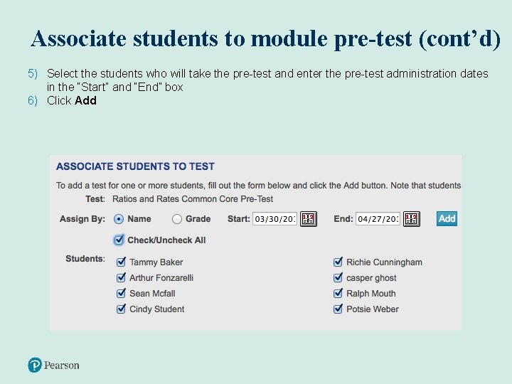 Associate students to module pre-test (cont’d) 5) Select the students who will take the