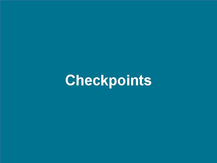 Checkpoints 